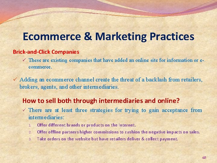Ecommerce & Marketing Practices Brick-and-Click Companies ü These are existing companies that have added