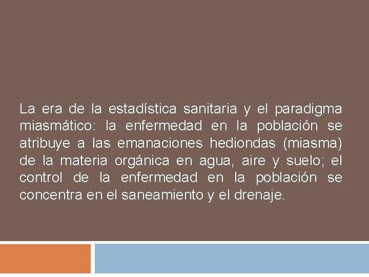 La era de la estadística sanitaria y el paradigma miasmático: la enfermedad en la