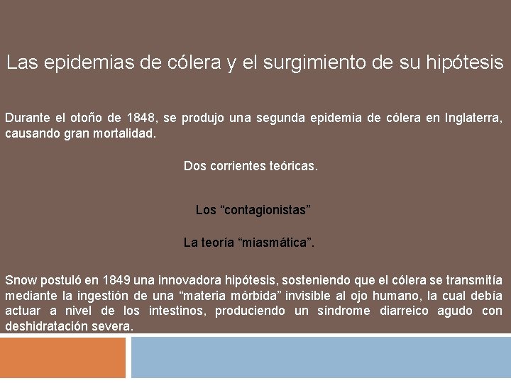 Las epidemias de cólera y el surgimiento de su hipótesis Durante el otoño de