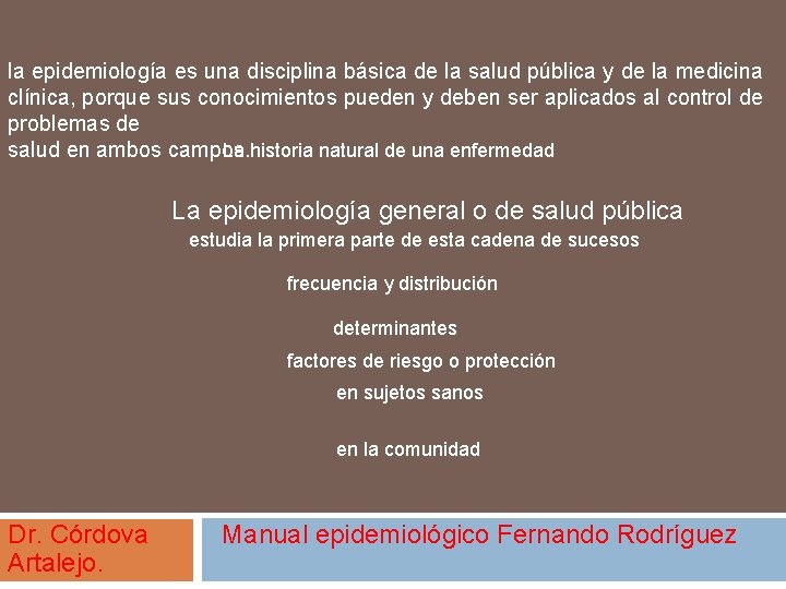 la epidemiología es una disciplina básica de la salud pública y de la medicina