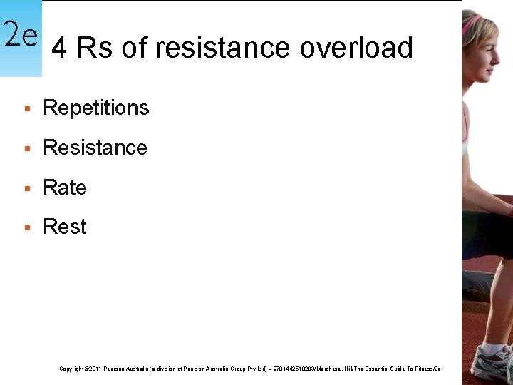 4 Rs of resistance overload § Repetitions § Resistance § Rate § Rest Copyright