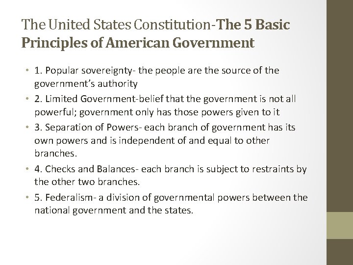 The United States Constitution-The 5 Basic Principles of American Government • 1. Popular sovereignty-