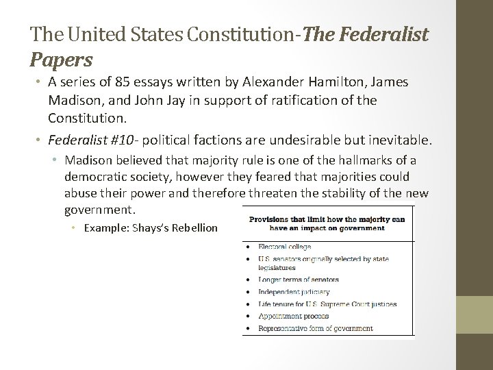 The United States Constitution-The Federalist Papers • A series of 85 essays written by
