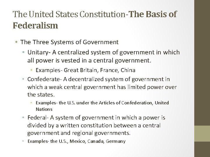The United States Constitution-The Basis of Federalism • The Three Systems of Government •