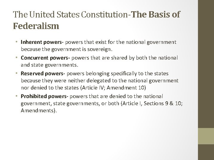 The United States Constitution-The Basis of Federalism • Inherent powers- powers that exist for