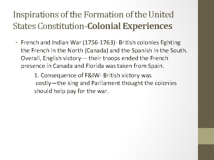 Inspirations of the Formation of the United States Constitution-Colonial Experiences • French and Indian