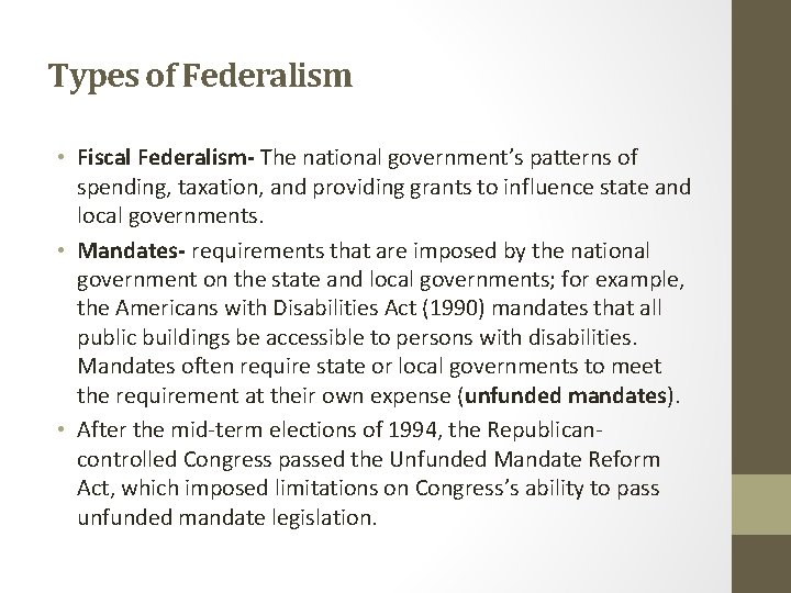 Types of Federalism • Fiscal Federalism- The national government’s patterns of spending, taxation, and