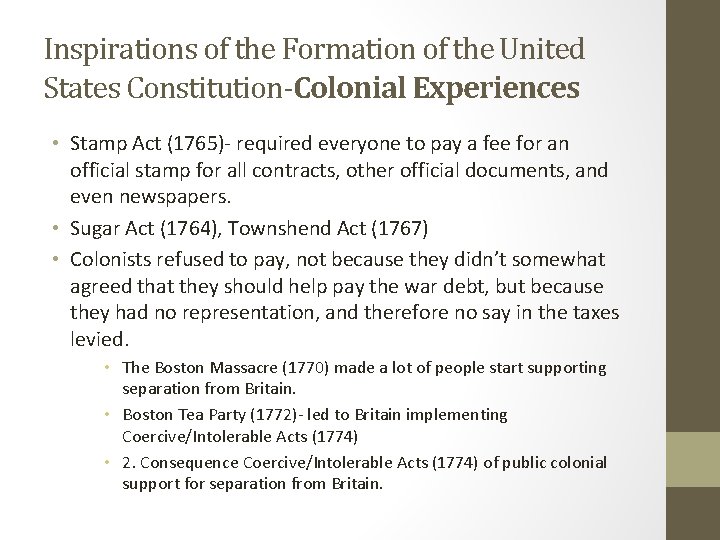 Inspirations of the Formation of the United States Constitution-Colonial Experiences • Stamp Act (1765)-