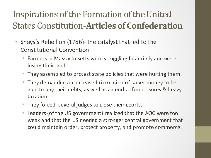 Inspirations of the Formation of the United States Constitution-Articles of Confederation • Shays’s Rebellion