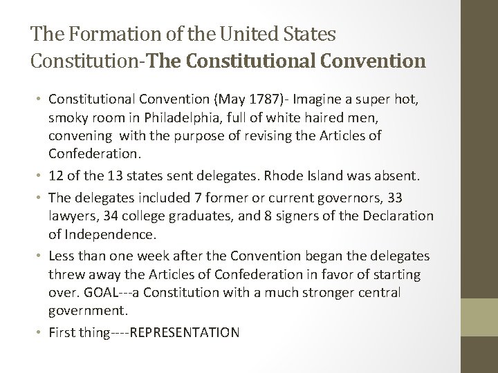 The Formation of the United States Constitution-The Constitutional Convention • Constitutional Convention (May 1787)-