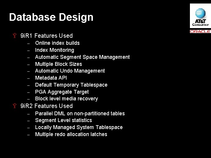 Database Design Ÿ 9 i. R 1 Features Used – – – – –