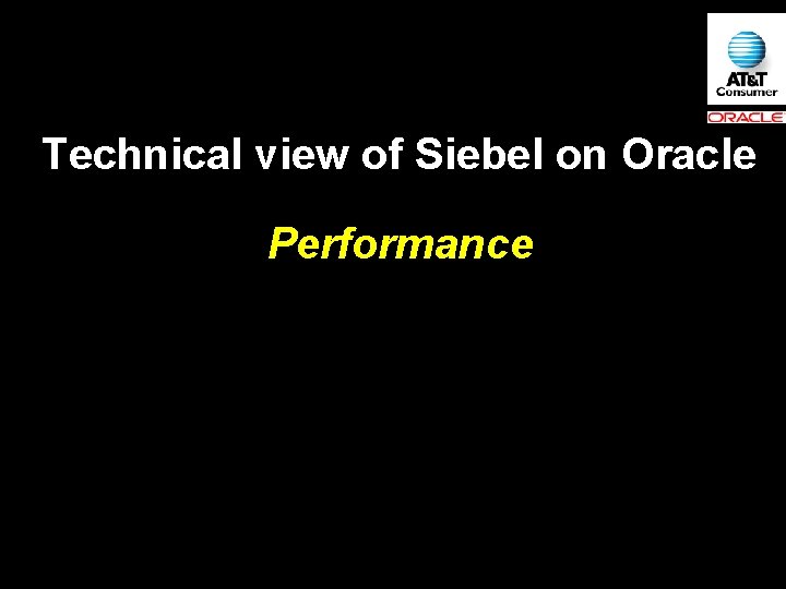 Technical view of Siebel on Oracle Performance 