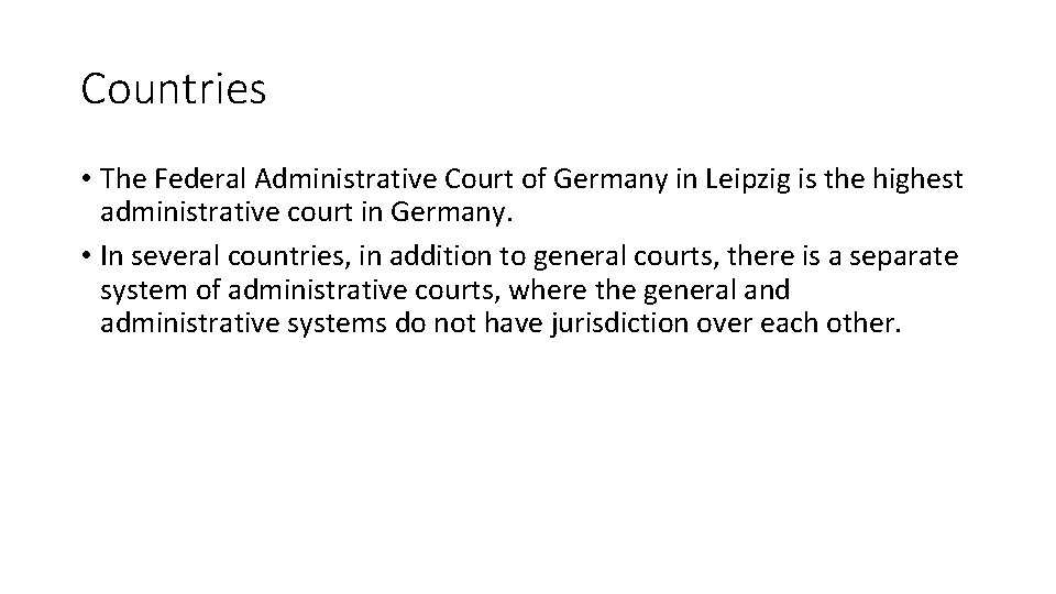 Countries • The Federal Administrative Court of Germany in Leipzig is the highest administrative