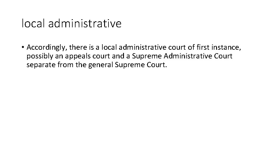 local administrative • Accordingly, there is a local administrative court of first instance, possibly
