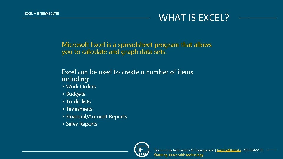 WHAT IS EXCEL? EXCEL = INTERMEDIATE Microsoft Excel is a spreadsheet program that allows