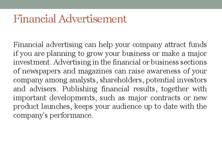 Financial Advertisement Financial advertising can help your company attract funds if you are planning Financial Advertisement Financial advertising can help your company attract funds if you are planning