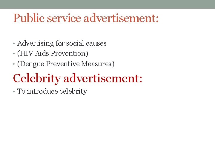 Public service advertisement: • Advertising for social causes • (HIV Aids Prevention) • (Dengue