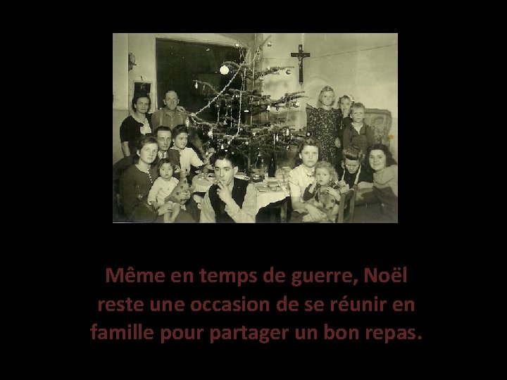 Même en temps de guerre, Noël reste une occasion de se réunir en famille