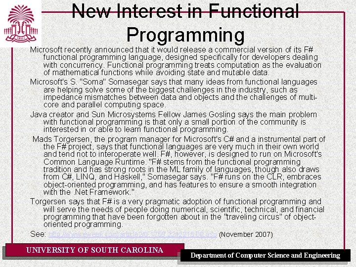 New Interest in Functional Programming Microsoft recently announced that it would release a commercial