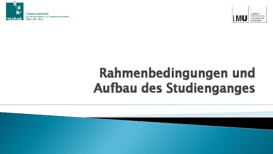 Rahmenbedingungen und Aufbau des Studienganges 