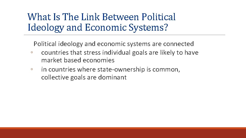 What Is The Link Between Political Ideology and Economic Systems? Political ideology and economic
