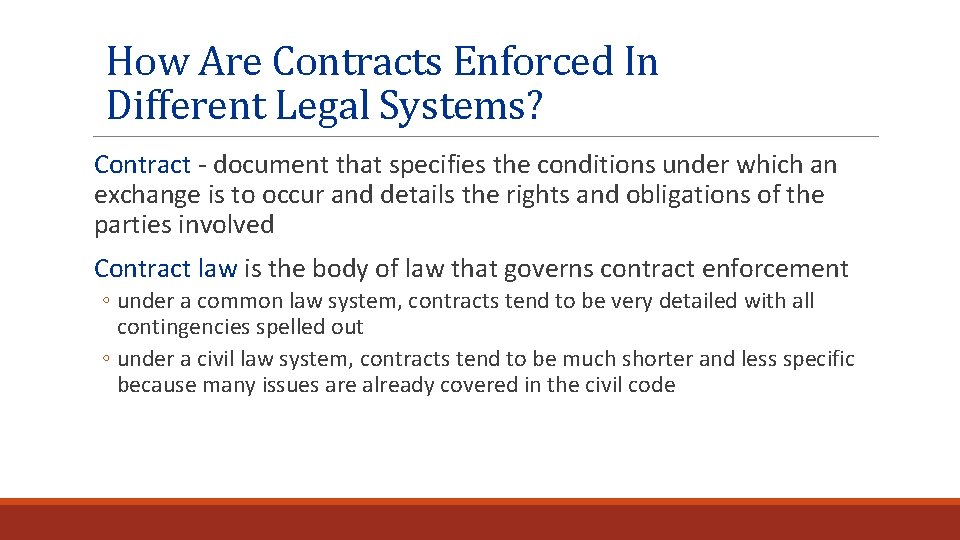 How Are Contracts Enforced In Different Legal Systems? Contract - document that specifies the