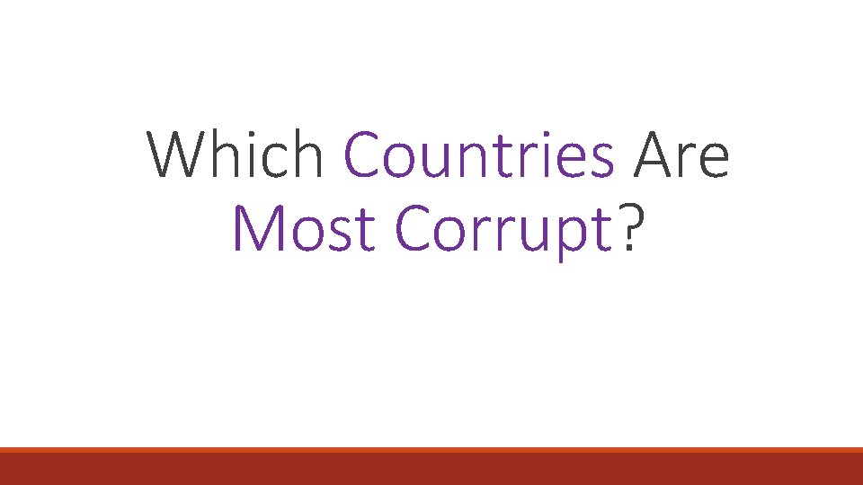 Which Countries Are Most Corrupt? 