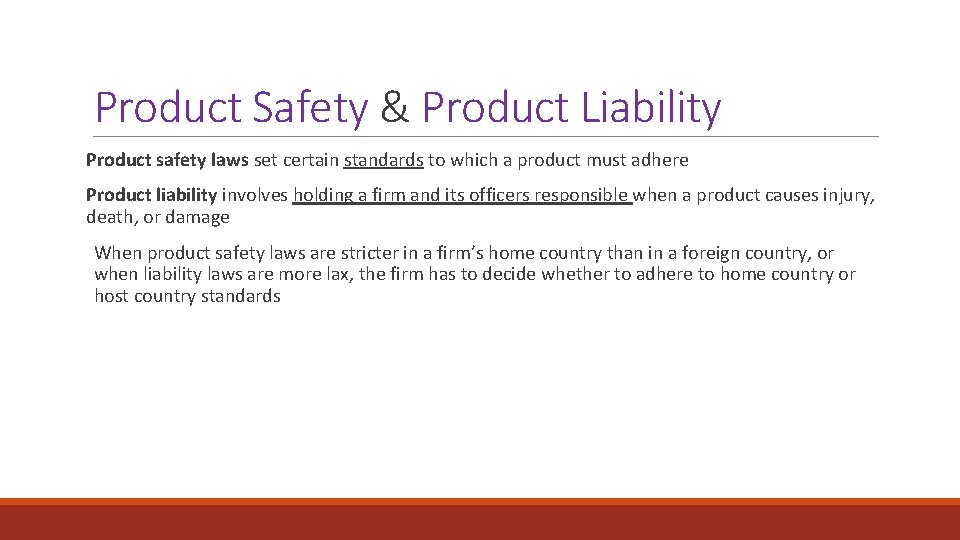 Product Safety & Product Liability Product safety laws set certain standards to which a