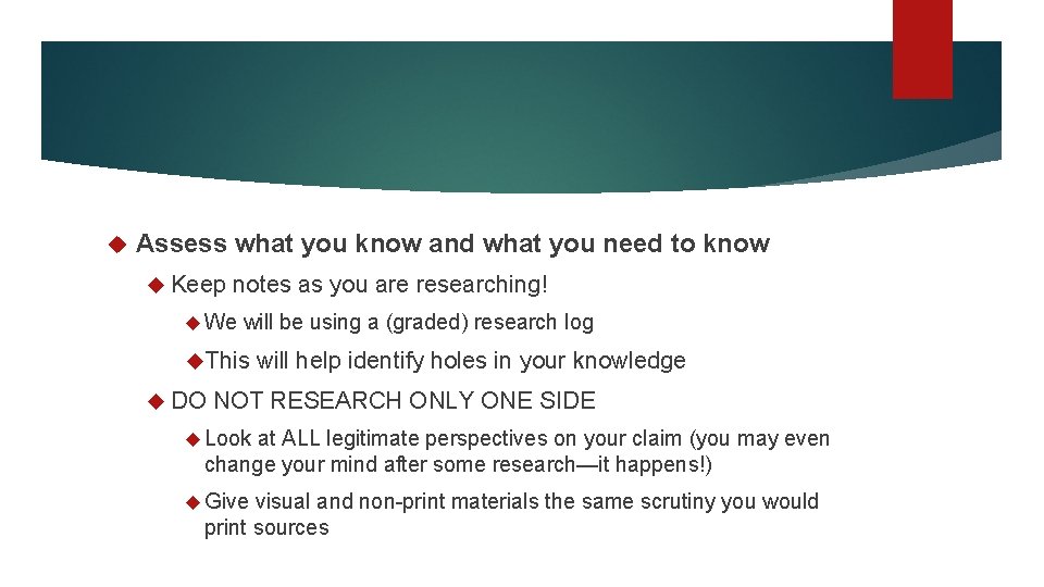  Assess what you know and what you need to know Keep notes as