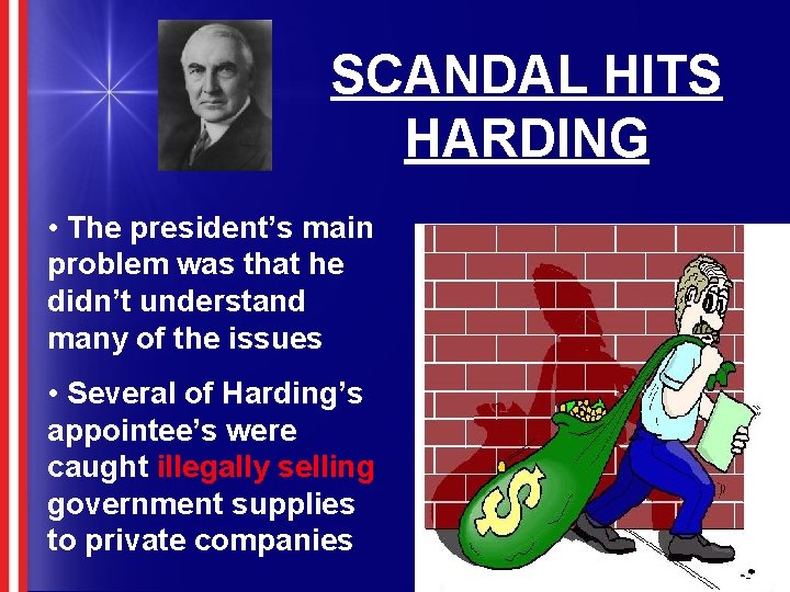 SCANDAL HITS HARDING • The president’s main problem was that he didn’t understand many
