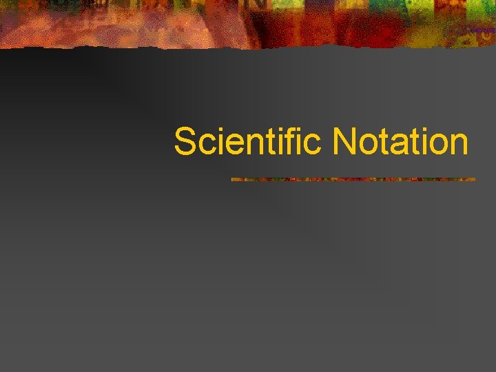 Scientific Notation 