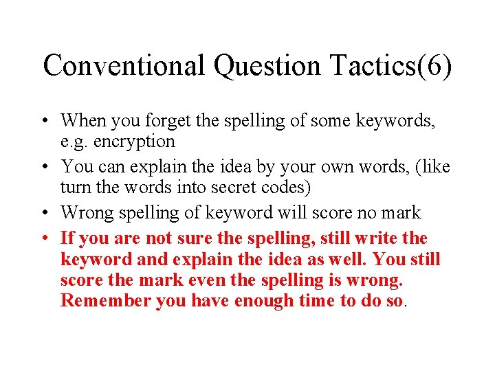 Conventional Question Tactics(6) • When you forget the spelling of some keywords, e. g.