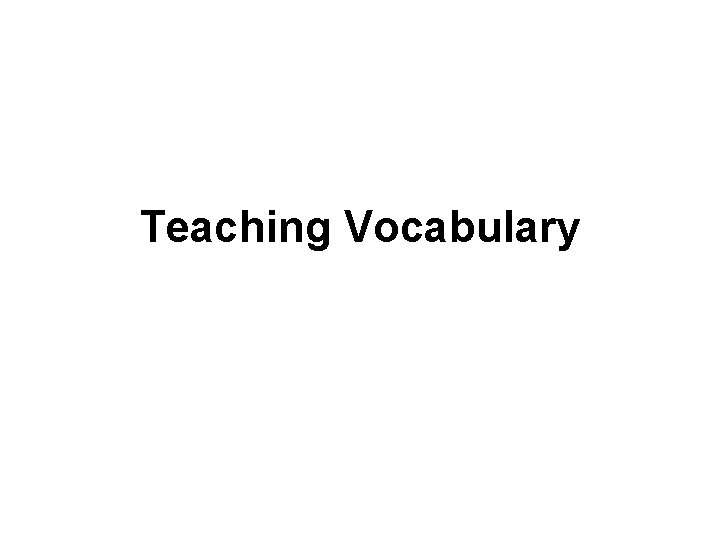 Teaching Vocabulary 