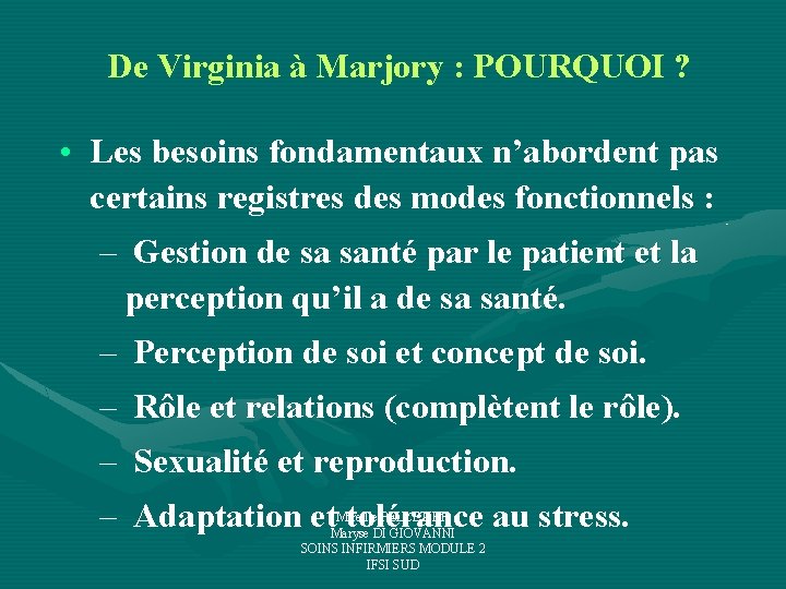 De Virginia à Marjory : POURQUOI ? • Les besoins fondamentaux n’abordent pas certains De Virginia à Marjory : POURQUOI ? • Les besoins fondamentaux n’abordent pas certains