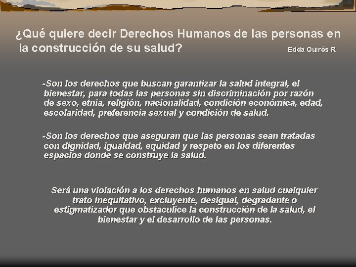 ¿Qué quiere decir Derechos Humanos de las personas en la construcción de su salud?