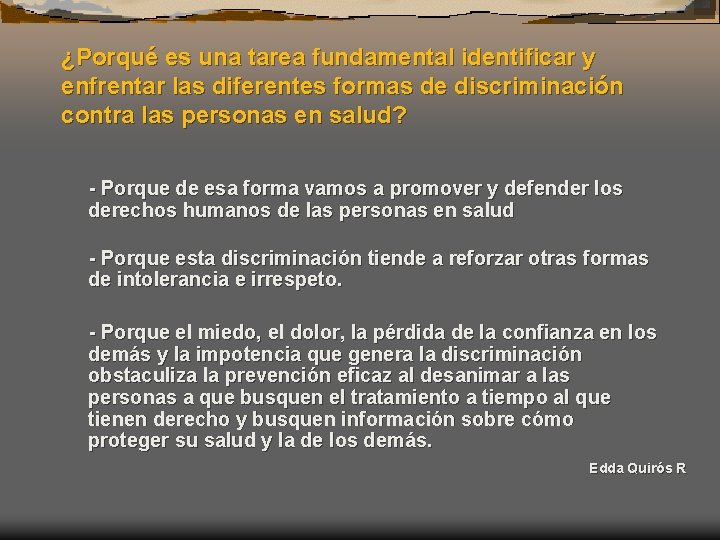 ¿Porqué es una tarea fundamental identificar y enfrentar las diferentes formas de discriminación contra