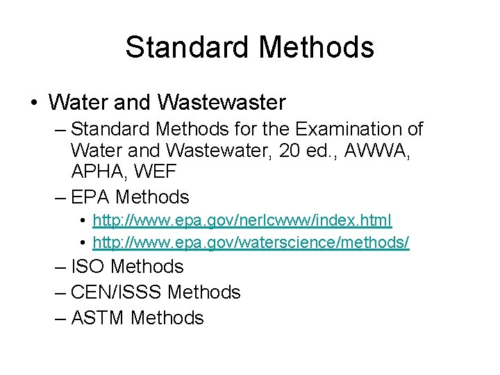 Standard Methods • Water and Wastewaster – Standard Methods for the Examination of Water