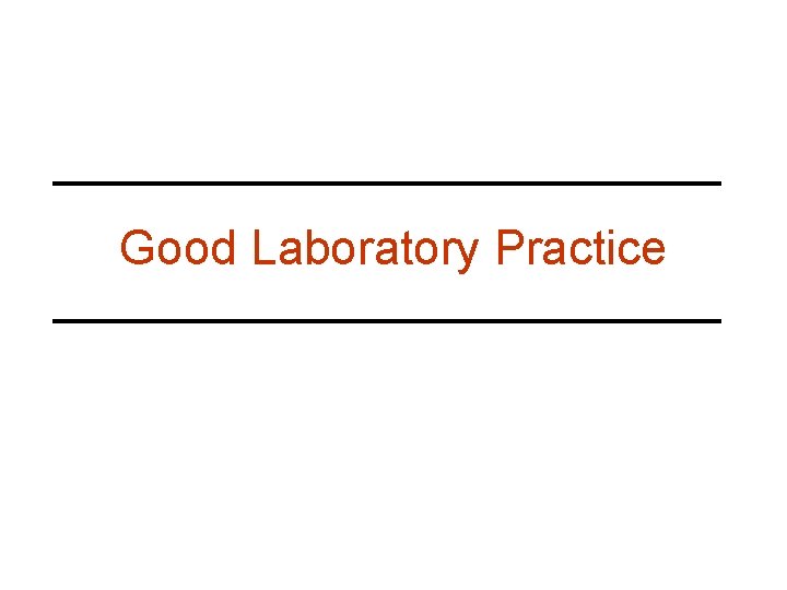 Good Laboratory Practice 