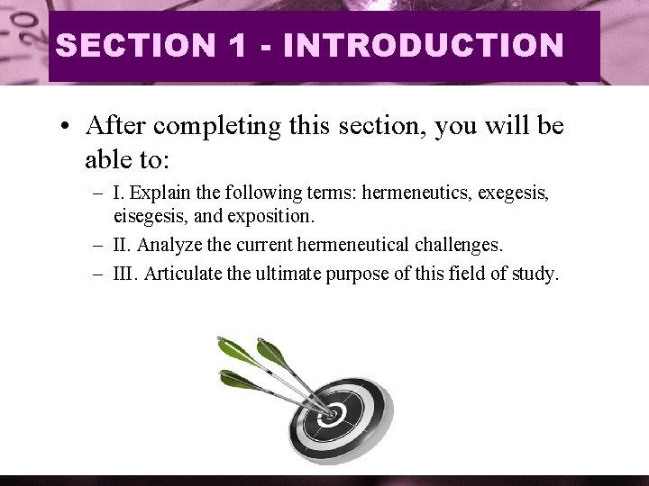 SECTION 1 - INTRODUCTION • After completing this section, you will be able to:
