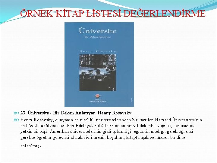 ÖRNEK KİTAP LİSTESİ DEĞERLENDİRME 23. Üniversite - Bir Dekan Anlatıyor, Henry Rosovsky, dünyanın en