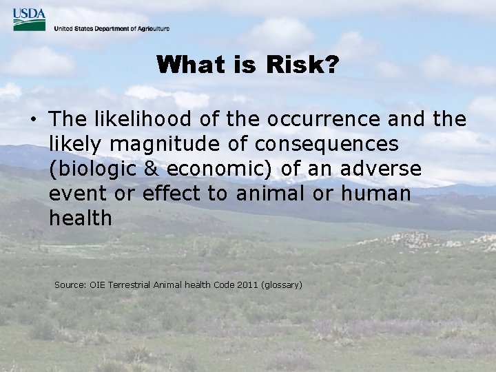 What is Risk? • The likelihood of the occurrence and the likely magnitude of