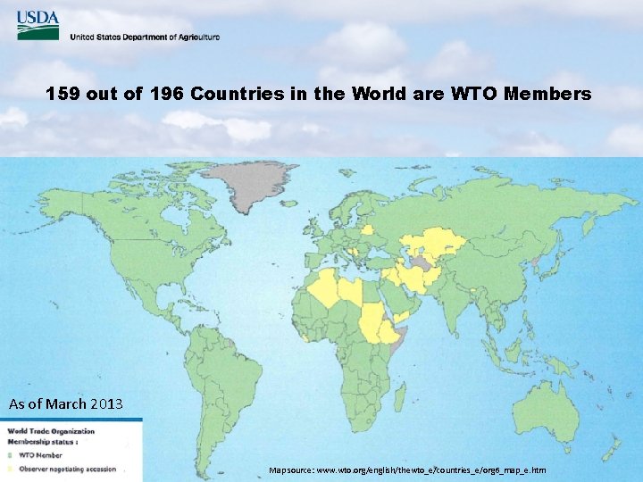 159 out of 196 Countries in the World are WTO Members As of March