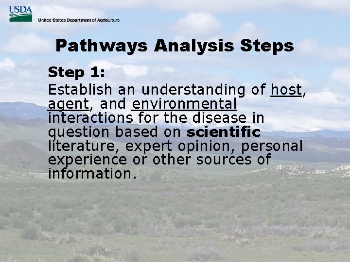 Pathways Analysis Step 1: Establish an understanding of host, agent, and environmental interactions for