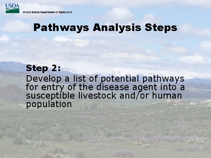 Pathways Analysis Steps • Establish an understanding of host, agent, and environmental interactions for