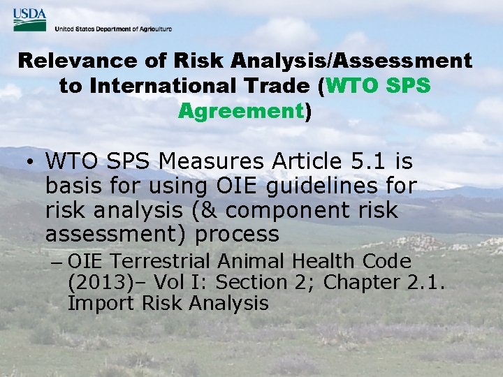 Relevance of Risk Analysis/Assessment to International Trade (WTO SPS Agreement) • WTO SPS Measures