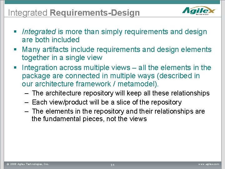 Integrated Requirements-Design § Integrated is more than simply requirements and design are both included Integrated Requirements-Design § Integrated is more than simply requirements and design are both included