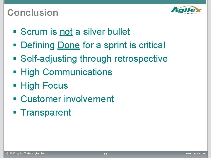 Conclusion § § § § Scrum is not a silver bullet Defining Done for Conclusion § § § § Scrum is not a silver bullet Defining Done for