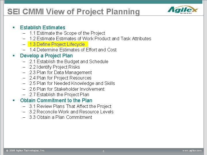 SEI CMMI View of Project Planning § Establish Estimates – – § Develop a SEI CMMI View of Project Planning § Establish Estimates – – § Develop a