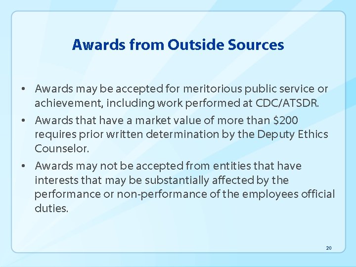 Awards from Outside Sources • Awards may be accepted for meritorious public service or