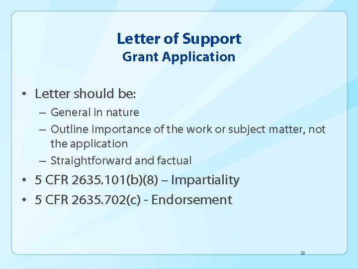 Letter of Support Grant Application • Letter should be: – General in nature –